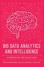 Big Data Analytics and Intelligence