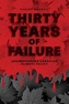 Thirty Years of Failure