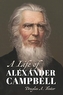 A LIFE OF ALEXANDER CAMPBELL