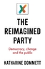 The Reimagined Party