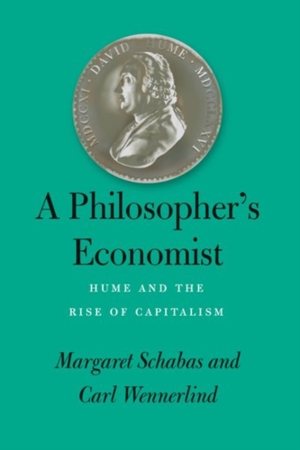 A Philosopher`s Economist - Hume and the Rise of Capitalism