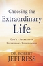 Choosing the Extraordinary Life