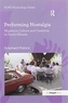Performing Nostalgia: Migration Culture and Creativity in South Albania