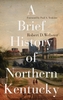 A Brief History of Northern Kentucky