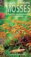 A Guide to Finding Mosses in Berkshire, Buckinghamshire and Oxfordshire