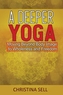 A Deeper Yoga