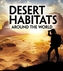 Desert Habitats Around the World