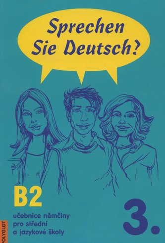 Sprechen Sie Deutsch? 3. /B2/