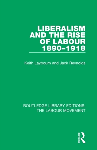Liberalism and the Rise of Labour 1890-1918