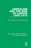Liberalism and the Rise of Labour 1890-1918