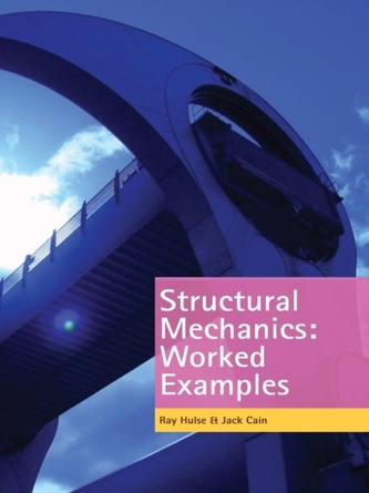 Structural Mechanics: Worked Examples