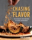 Chasing Flavor