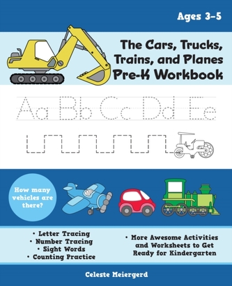 The Cars, Trucks, Trains, And Planes Pre-k Workbook