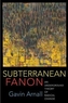 Subterranean Fanon