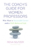 The Coach's Guide for Women Professors
