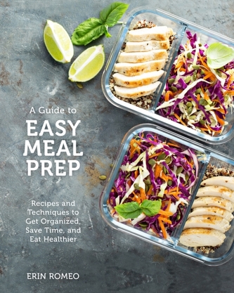 The Visual Guide to Easy Meal Prep