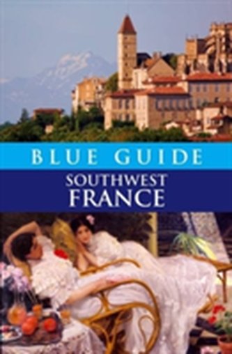 Blue Guide Southwest France