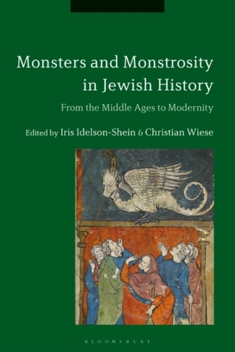 Monsters and Monstrosity in Jewish History