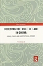 Building the Rule of Law in China