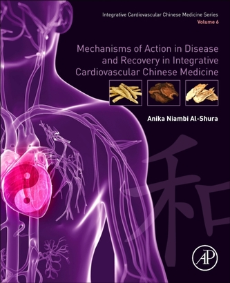Mechanisms of Action in Disease and Recovery in Integrative Cardiovascular Chinese Medicine