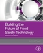 Building the Future of Food Safety Technology