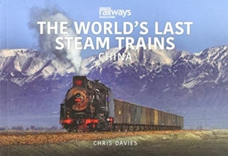 THE WORLD'S LAST STEAM TRAINS: CHINA