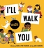 I'll Walk with You