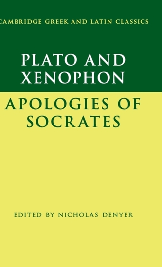 Plato: The Apology of Socrates and Xenophon: The Apology of Socrates