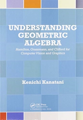 Understanding Geometric Algebra
