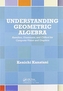 Understanding Geometric Algebra