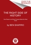 The Right Side of History : How Reason and Moral Purpose Made the West Great