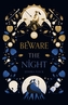 Beware the Night