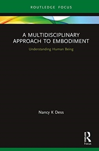 A Multidisciplinary Approach to Embodiment