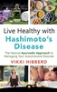 Live Healthy with Hashimoto's Disease