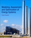 Modeling, Assessment, and Optimization of Energy Systems