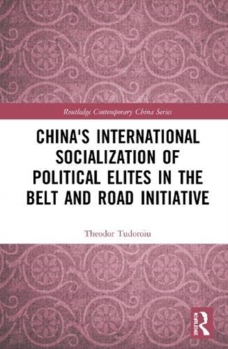 China's International Socialization of Political Elites in the Belt and Road Initiative