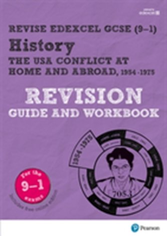 Pearson Edexcel GCSE (9-1) History The USA, 1954-75: conflict at home and abroad Revision Guide and Workbook
