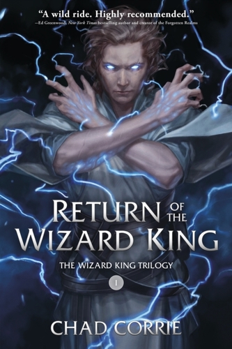 Return Of The Wizard King: The Wizard King Trilogy Book One