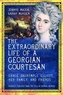 The Extraordinary Life of a Georgian Courtesan