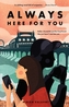 Always Here For You