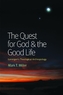 The Quest for God and the Good Life