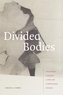 Divided Bodies