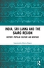 India, Sri Lanka and the SAARC Region