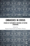 Embassies in Crisis