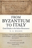 From Byzantium to Italy