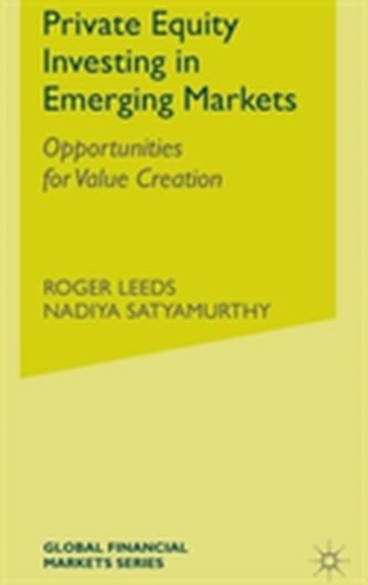 Private Equity Investing in Emerging Markets