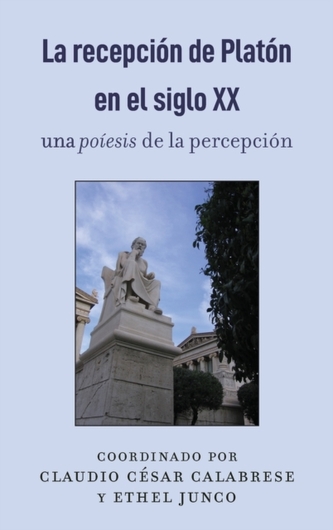 La recepcion de Platon en el siglo XX; una poiesis de la percepcion