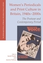 Women'S Periodicals and Print Culture in Britain, 1940s-2000s