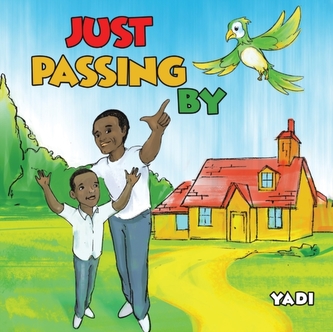 JUST PASSING BY