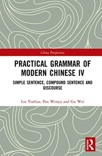 Practical Grammar of Modern Chinese IV